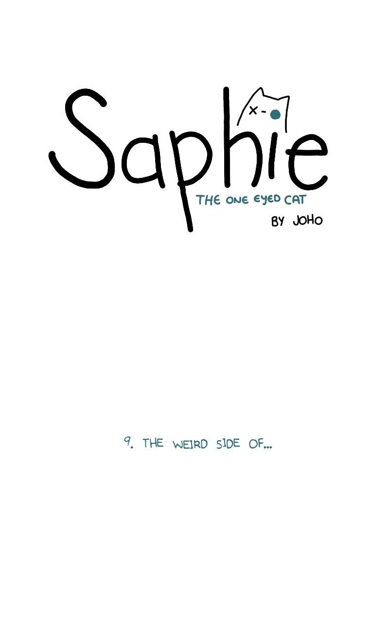 Saphie: The One-Eyed Cat - Chapter 9 : The Weird Side Of...