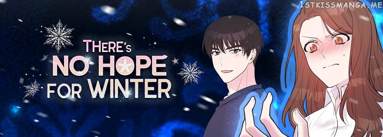 There’s No Hope For Winter - Chapter 16