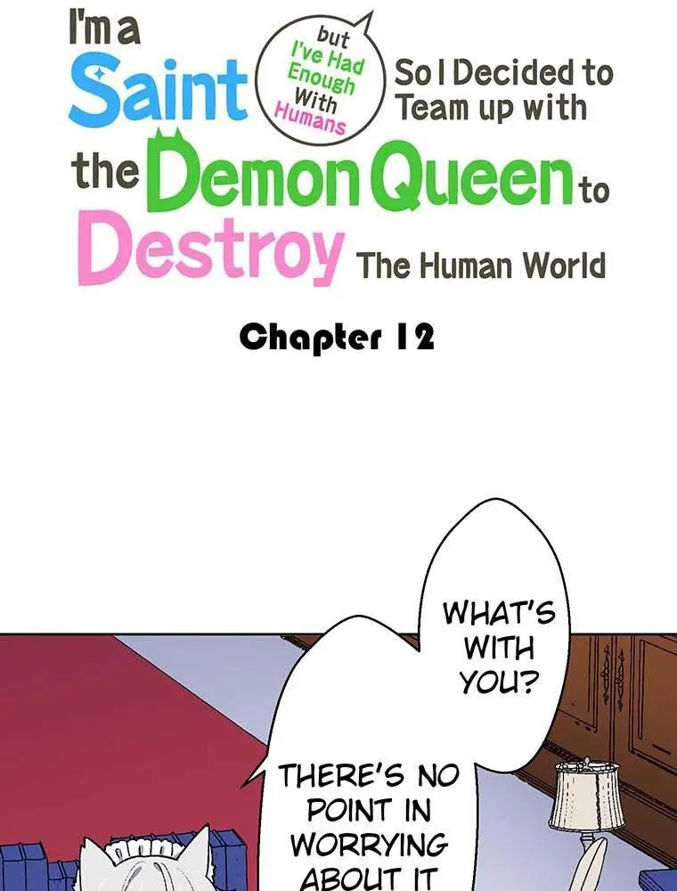 I'm A Saint But I've Had Enough With Humans So I Decided To Team Up With The Demon Queen To Destroy The Human World - Chapter 12