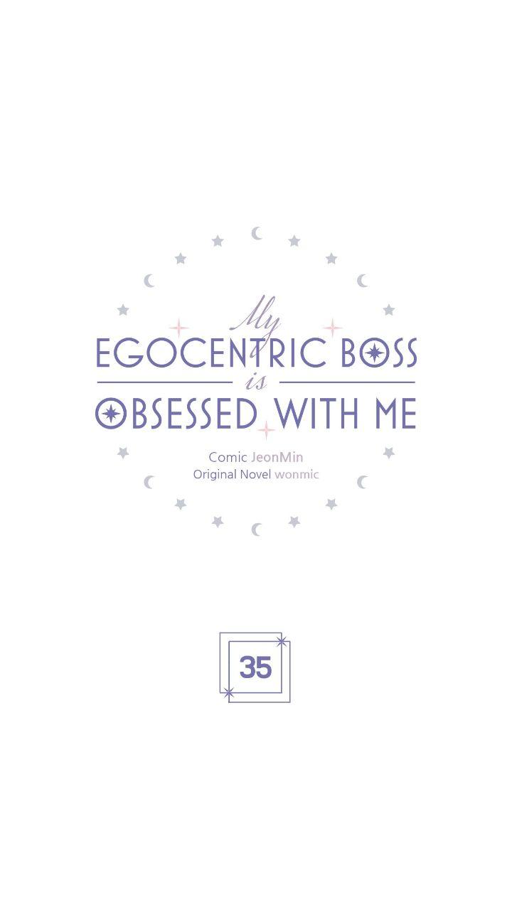 My Egocentric Boss Is Obsessed With Me - Chapter 35