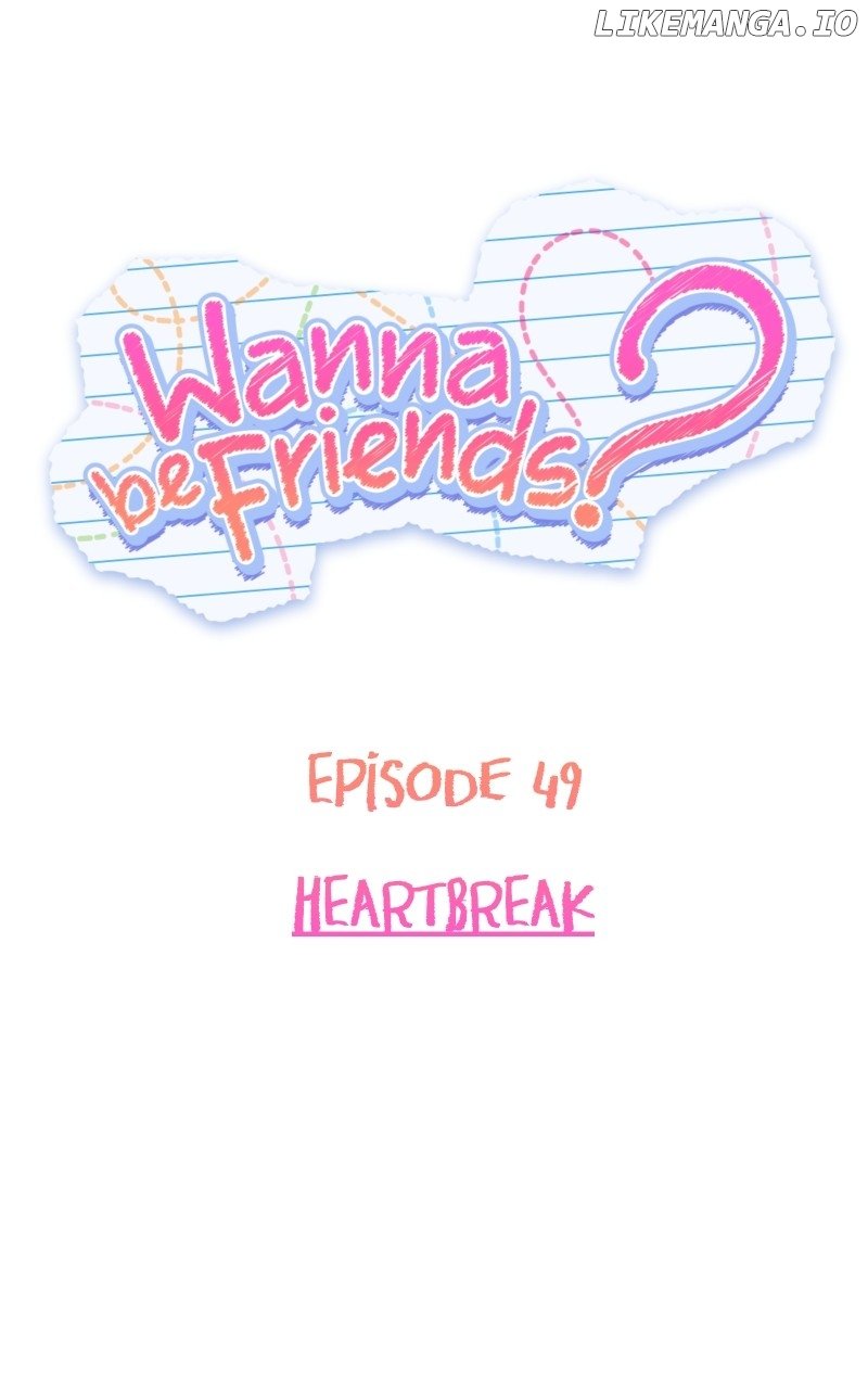 Wanna Be Friends? - Chapter 49