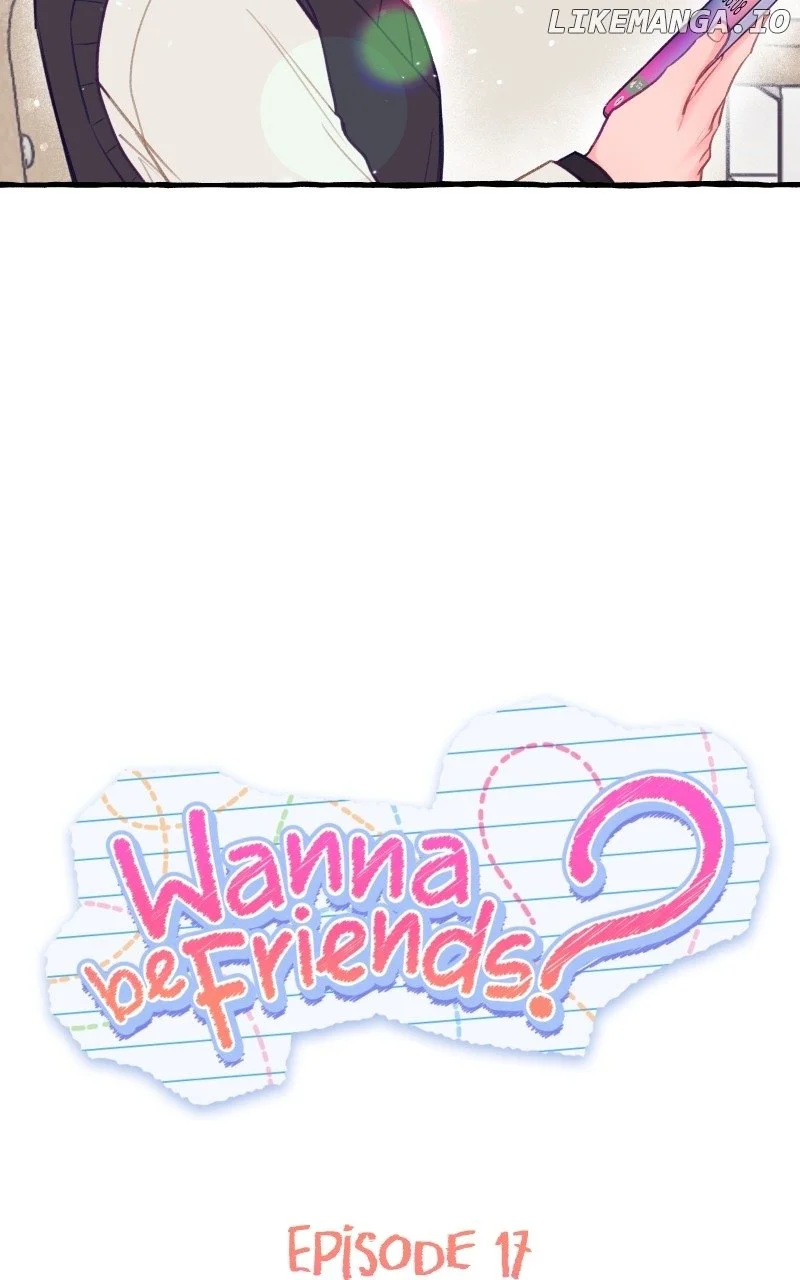 Wanna Be Friends? - Chapter 17