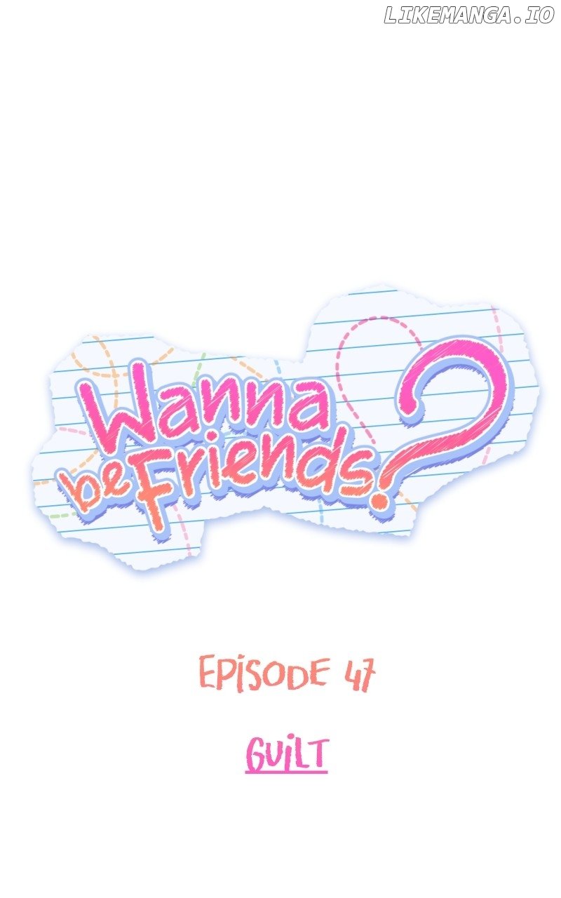 Wanna Be Friends? - Chapter 47