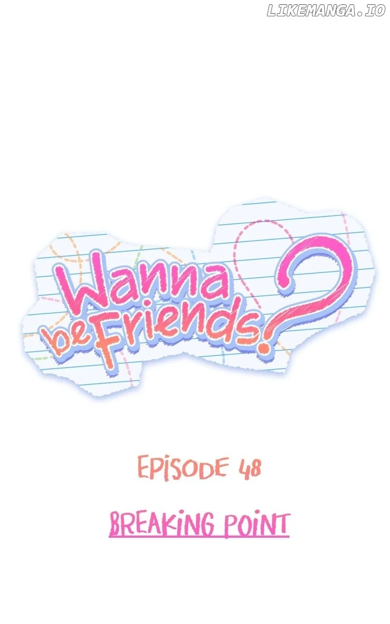 Wanna Be Friends? - Chapter 48