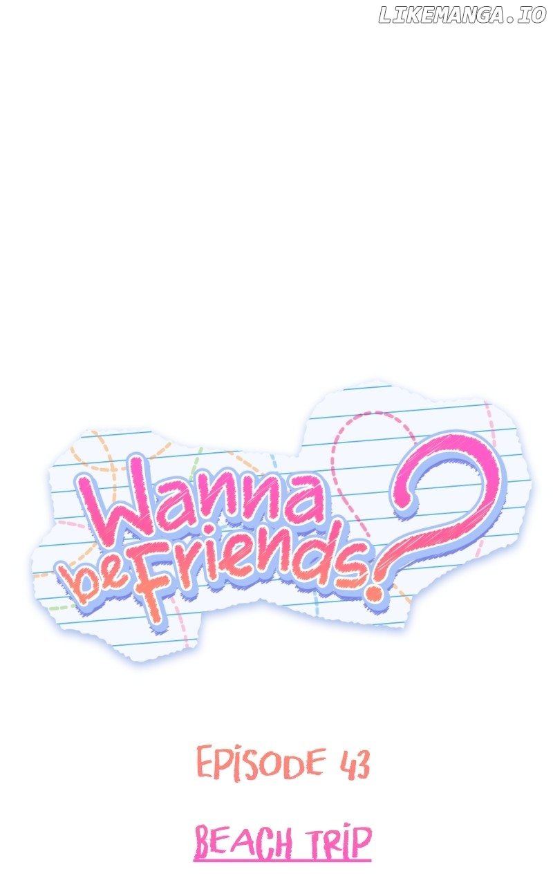 Wanna Be Friends? - Chapter 43