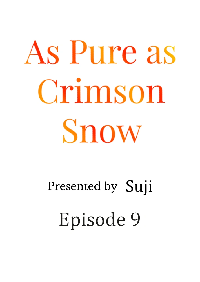 As Pure As Crimson Snow - Chapter 9