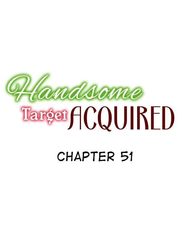 Handsome Target Acquired - Chapter 51