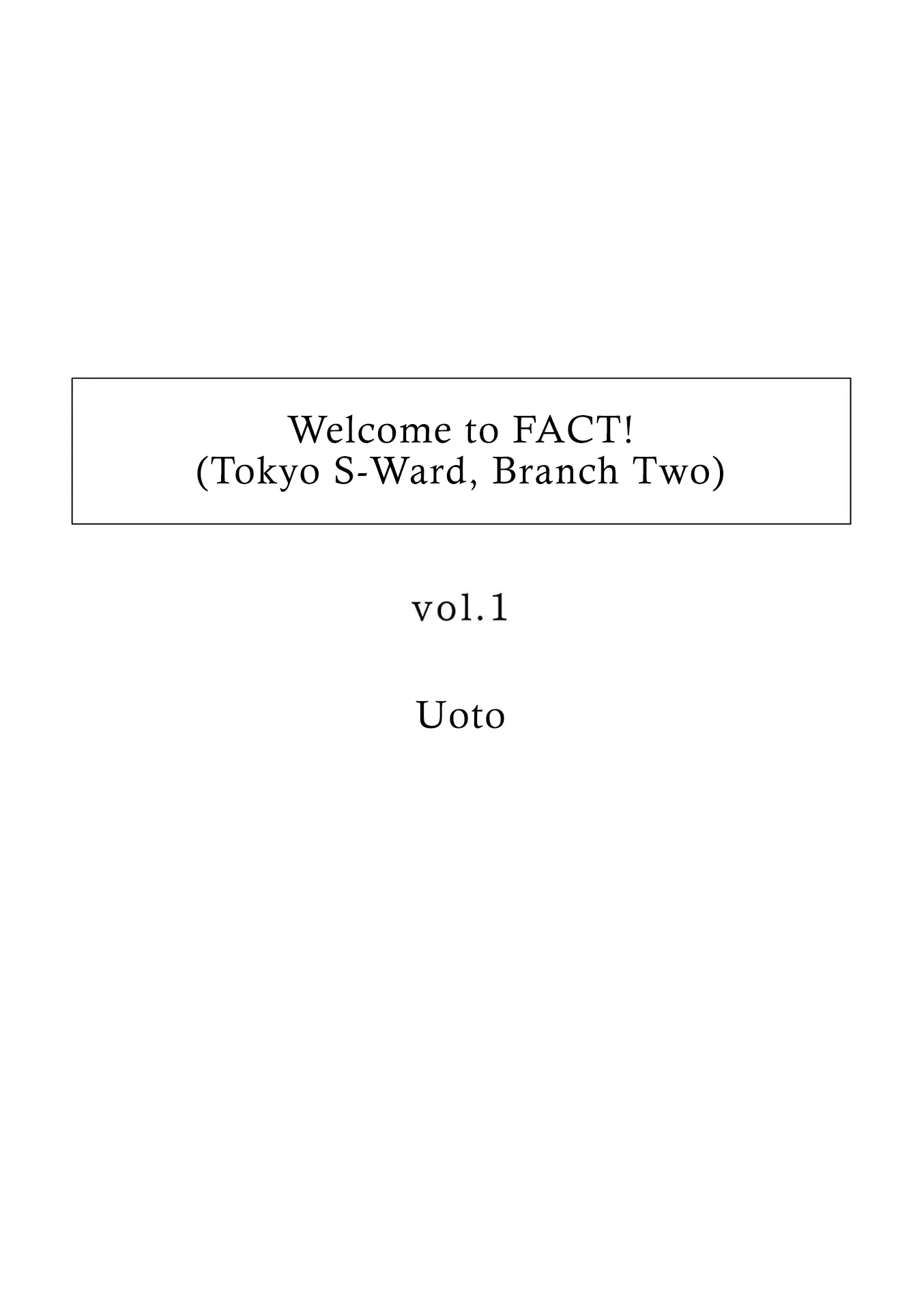 Welcome To Fact! (Tokyo S-Ward Branch Two) - Vol.1 Chapter 1