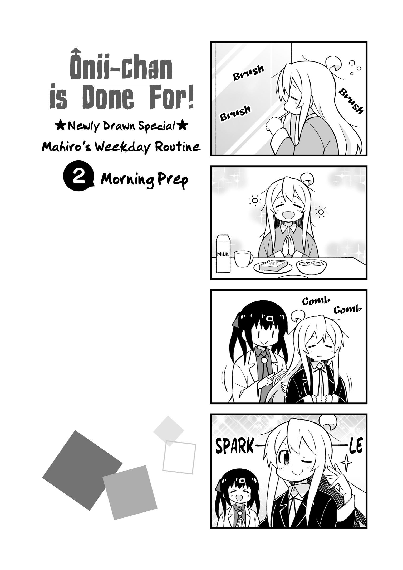 Onii-Chan Is Done For - Vol.4 Chapter 36.9: Mahiro's Weekday Routine + Omnibus 10-11-12 Extras