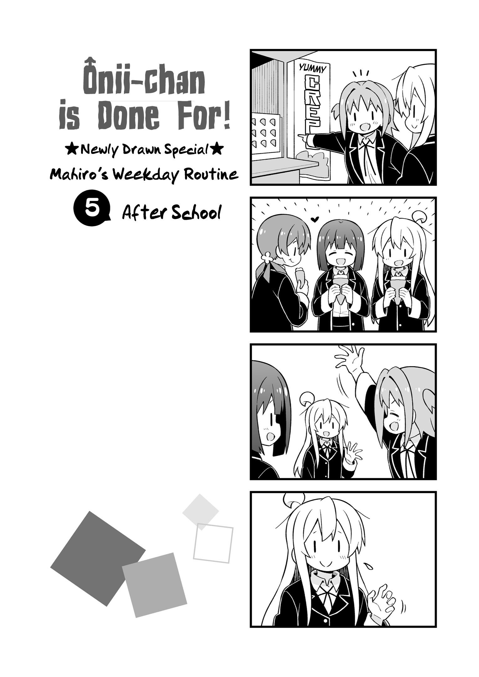 Onii-Chan Is Done For - Vol.4 Chapter 36.9: Mahiro's Weekday Routine + Omnibus 10-11-12 Extras