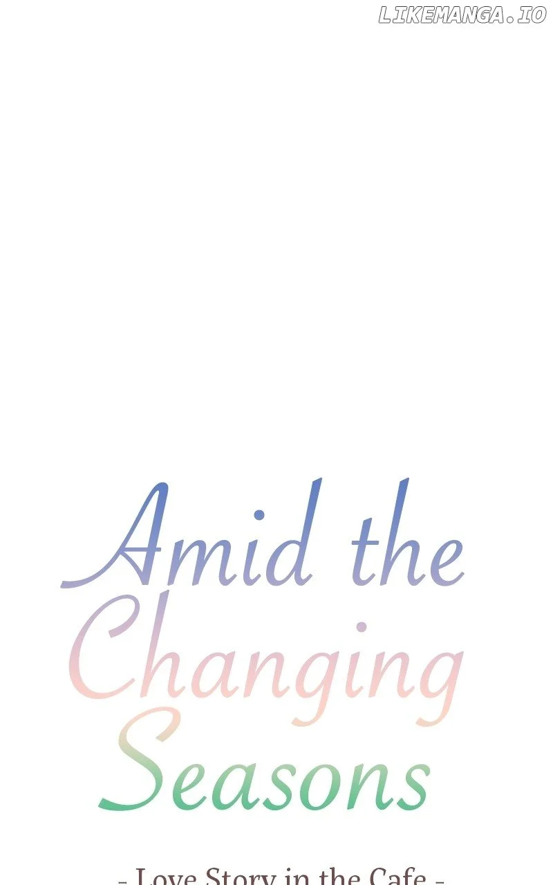 Amid The Changing Seasons - Chapter 104