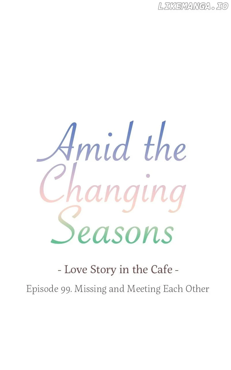 Amid The Changing Seasons - Chapter 99