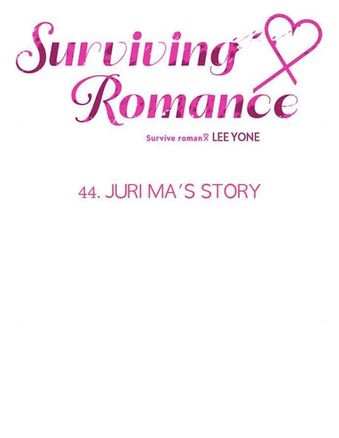 Surviving Romance - Chapter 44 : Juri Ma’s Story