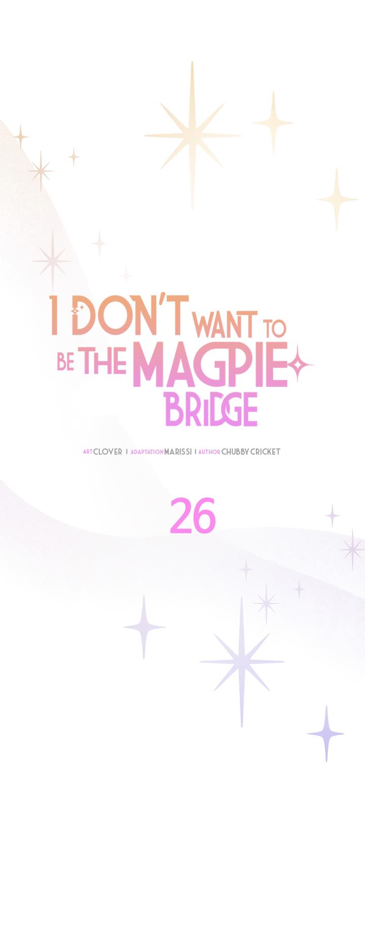 I Don't Want To Be The Magpie Bridge - Chapter 26