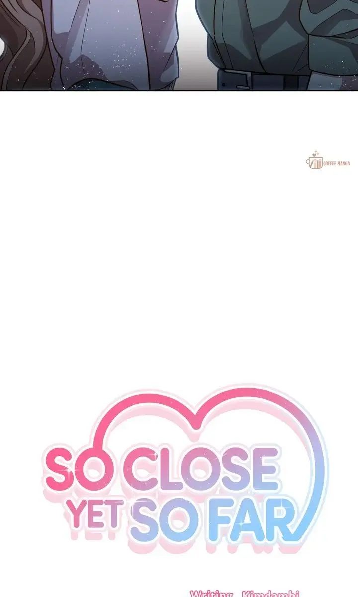 So Close Yet So Far - Chapter 12