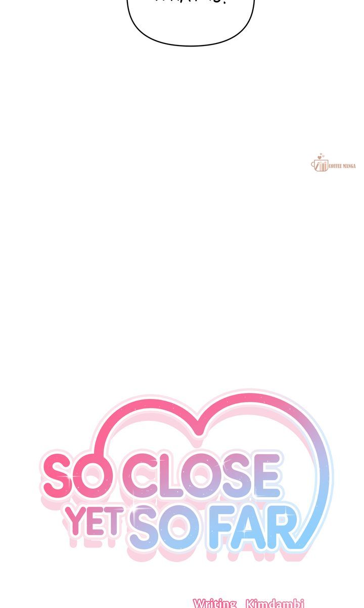 So Close Yet So Far - Chapter 29