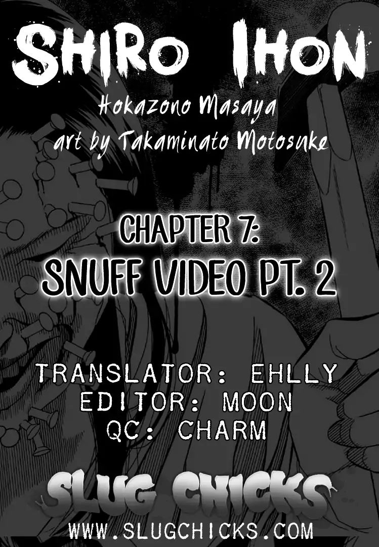 Shiro Ihon - Vol.1 Chapter 7: Snuff Video (Part 2) [End]