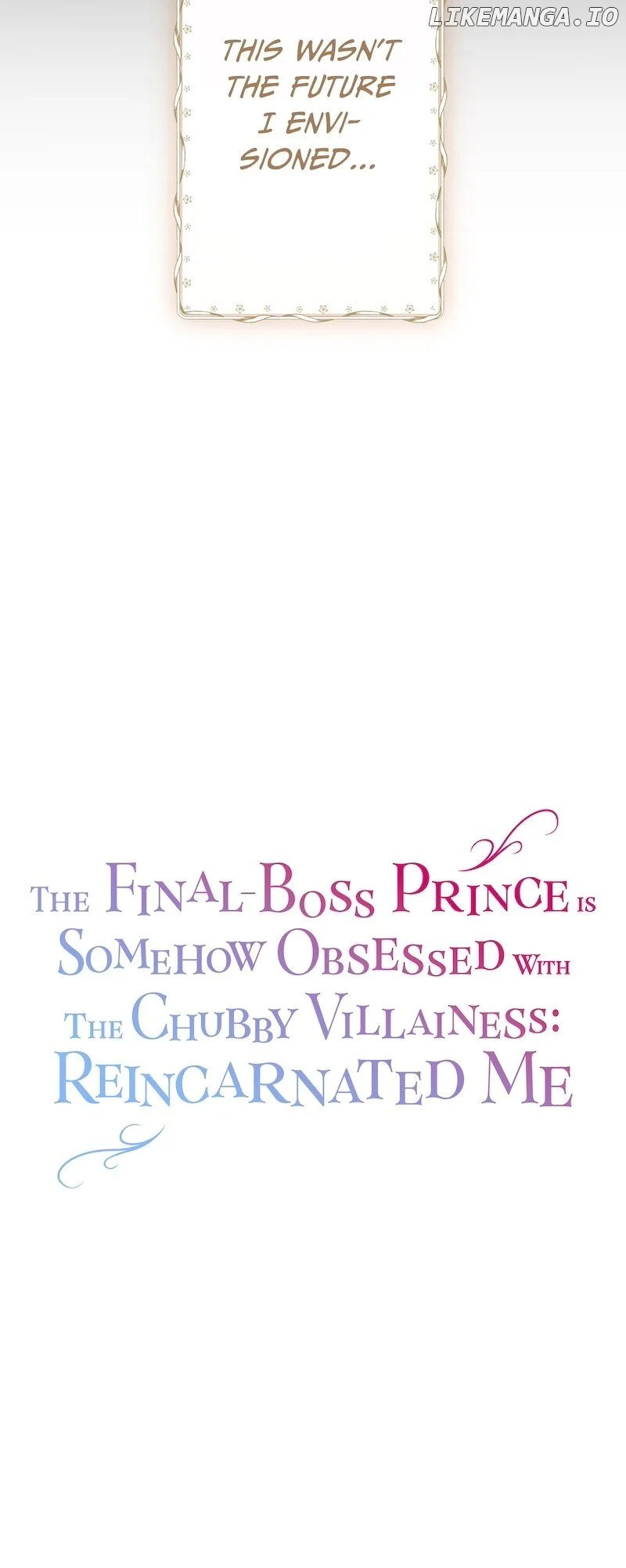 The Final-Boss Prince Is Somehow Obsessed With The Chubby Villainess: Reincarnated Me - Chapter 1