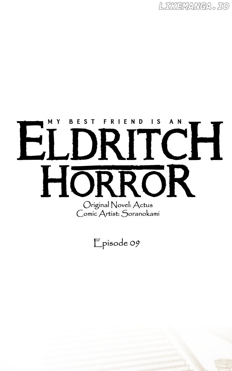 My Best Friend Is An Eldritch Horror - Chapter 9