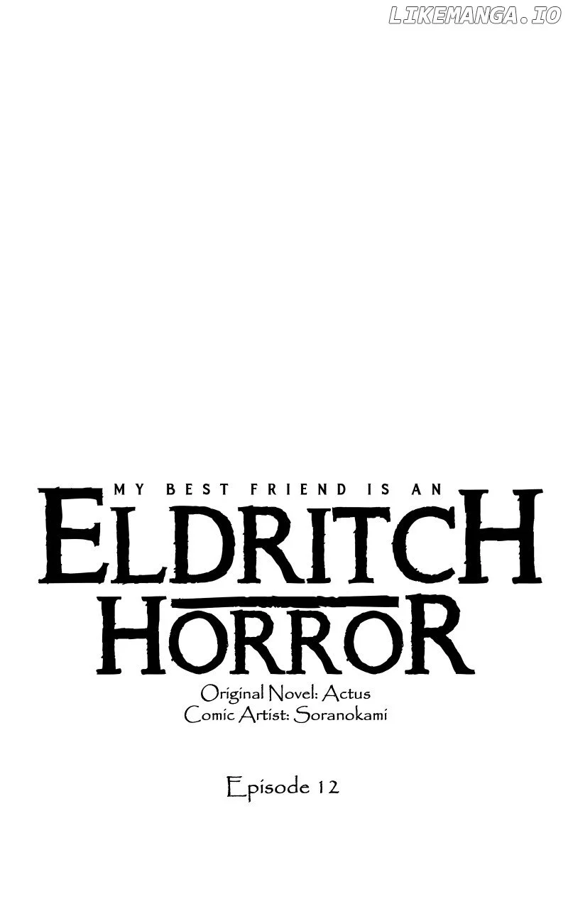 My Best Friend Is An Eldritch Horror - Chapter 12