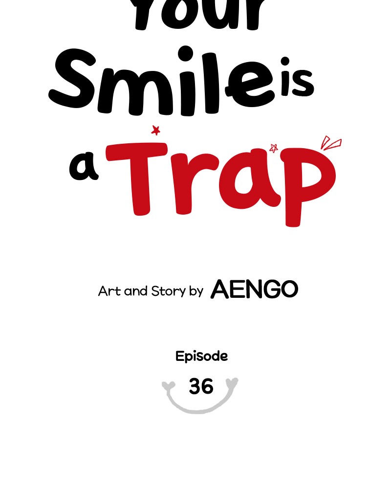 Your Smile Is A Trap - Chapter 36: Episode 36