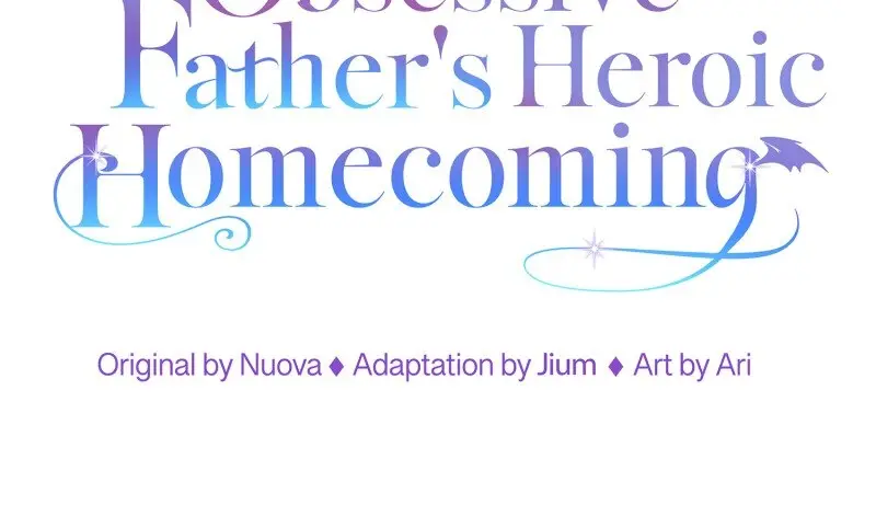 My Obsessive Father's Heroic Homecoming - Chapter 31