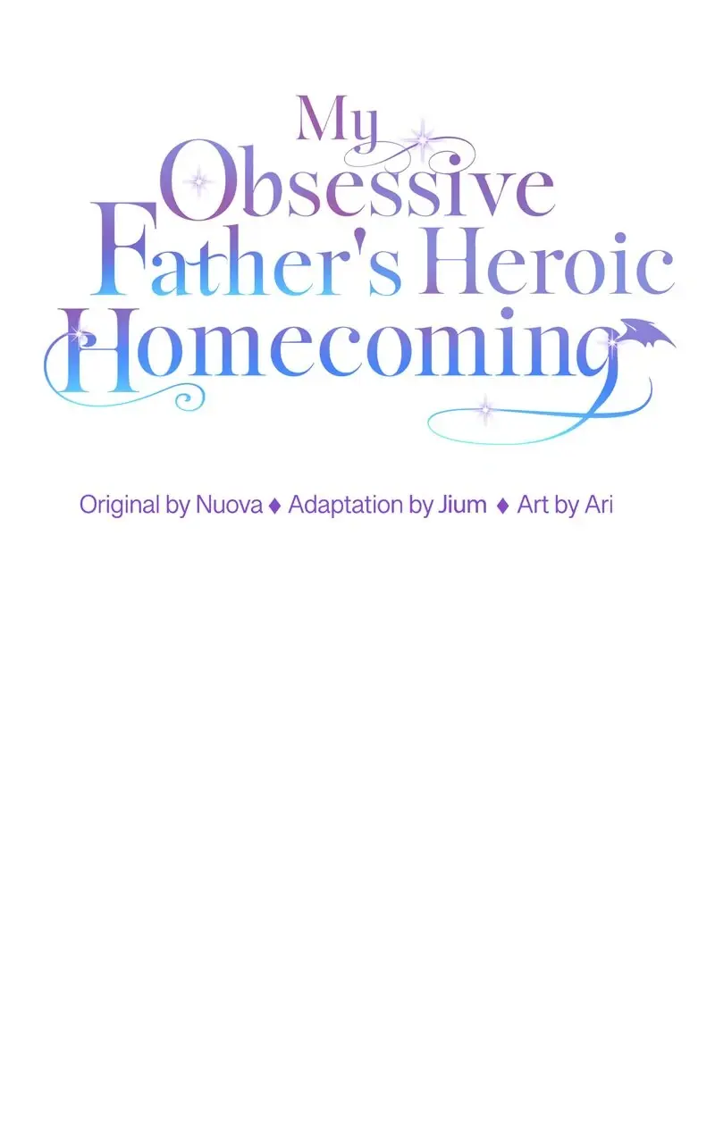 My Obsessive Father's Heroic Homecoming - Chapter 37