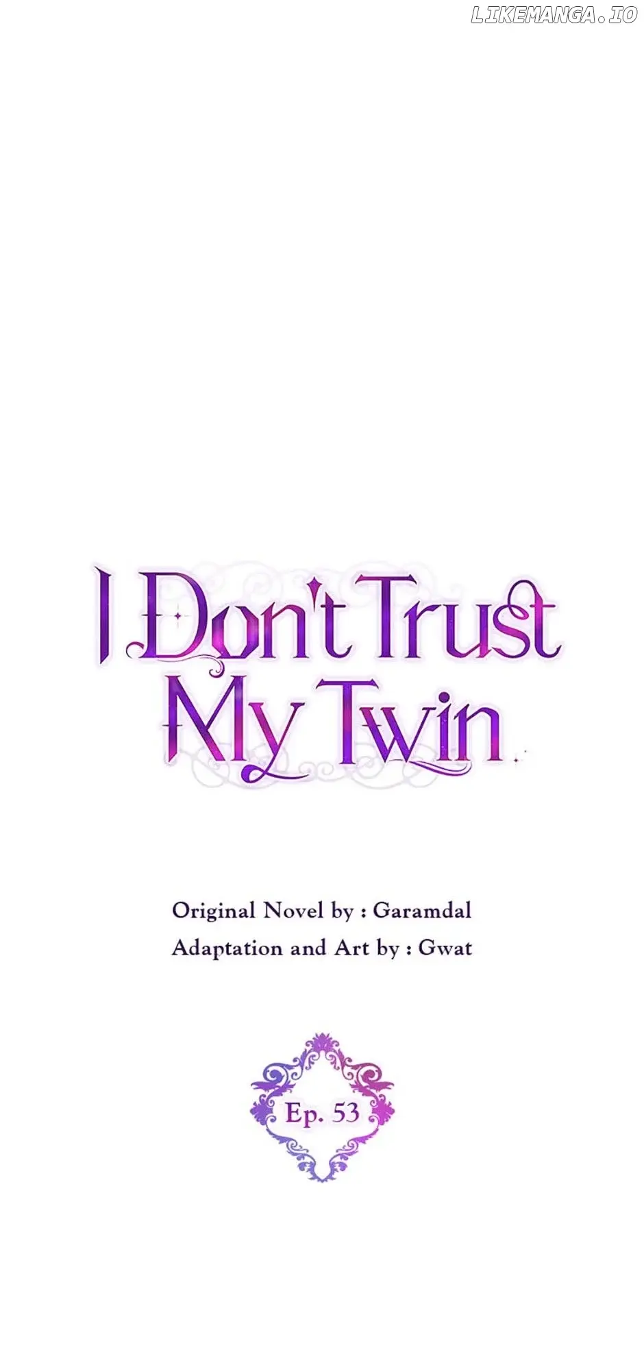 I Don’T Believe In My Twin Sister - Chapter 53