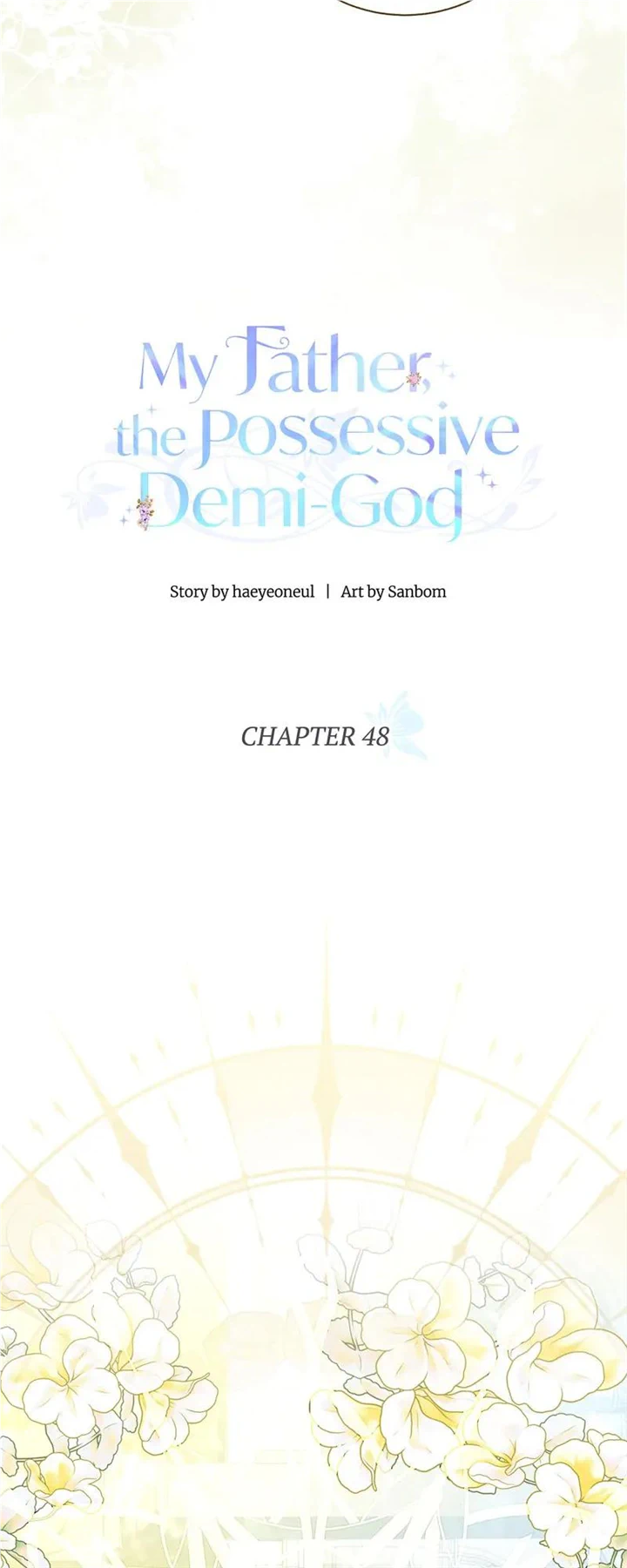 My Father, The Possessive Demi-God - Chapter 48