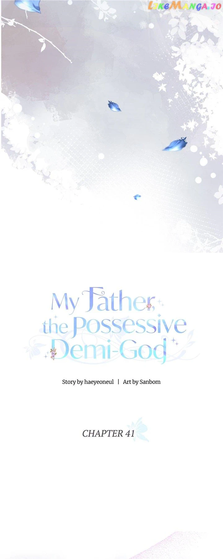 My Father, The Possessive Demi-God - Chapter 41