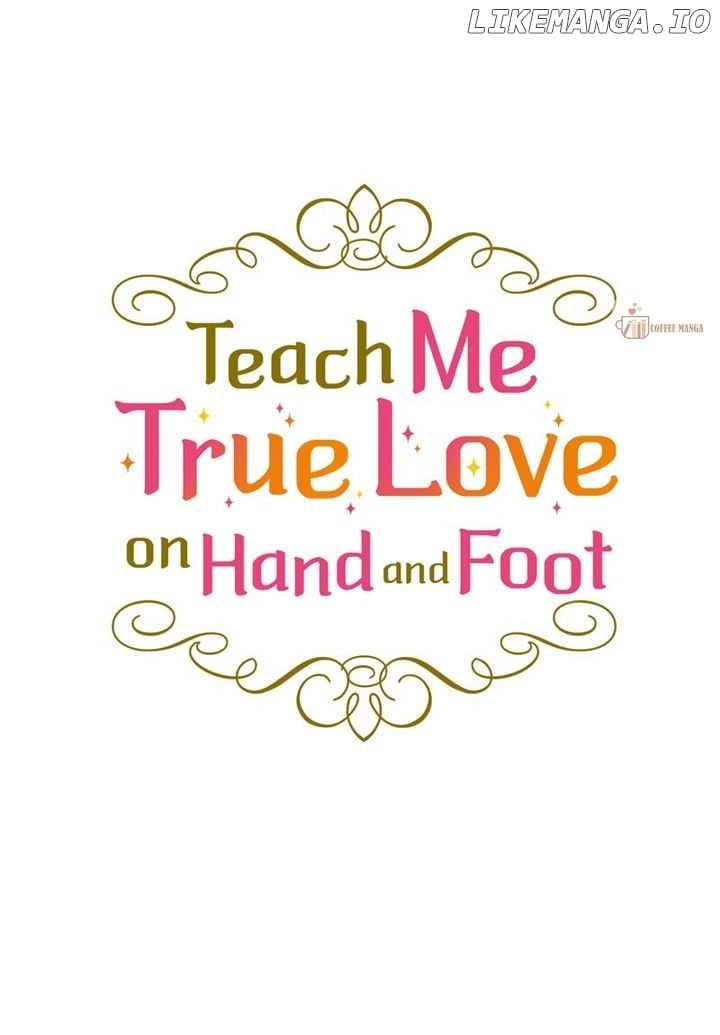 Teach Me True Love On Hand And Foot - Chapter 33