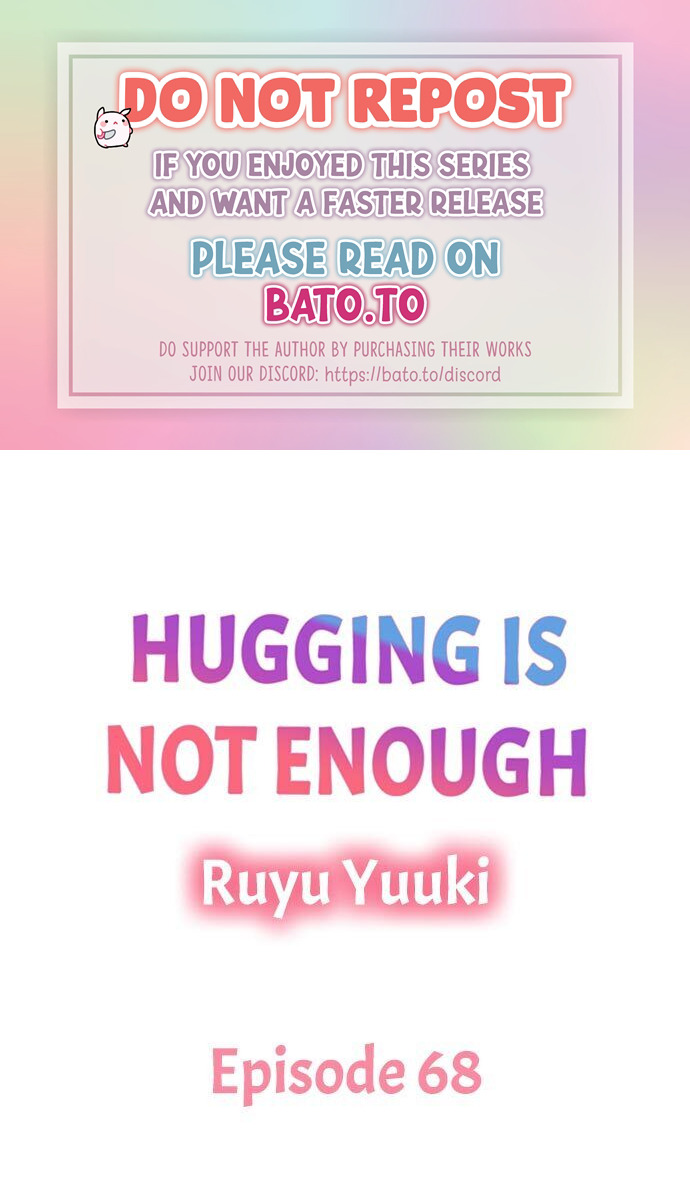 Hugging Is Not Enough - Chapter 68