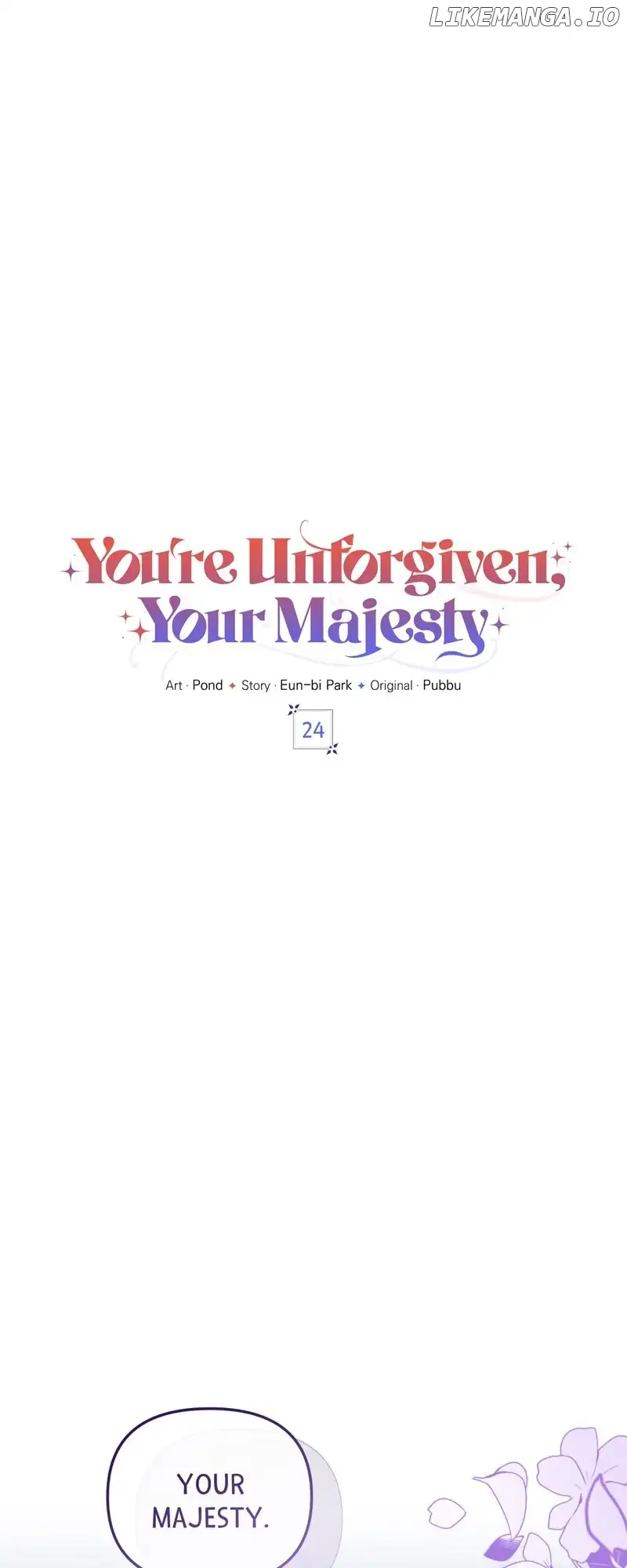 You’re Unforgiven, Your Majesty - Chapter 24