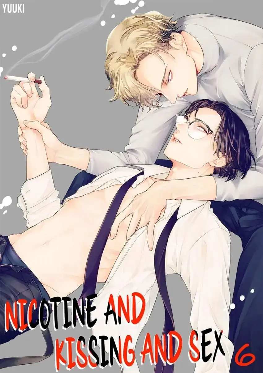 Nicotine And Kissing And Sex - Chapter 6