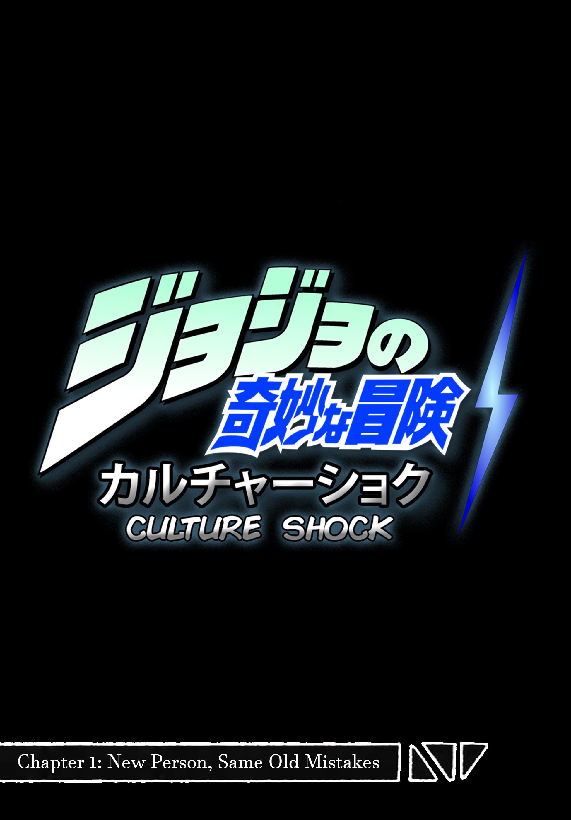 Jojo's Bizarre Adventure: Culture Shock (Doujinshi) - Vol.1 Chapter 1: New Person, Same Old Mistakes