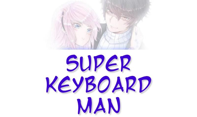 Super Keyboard Man - Chapter 15