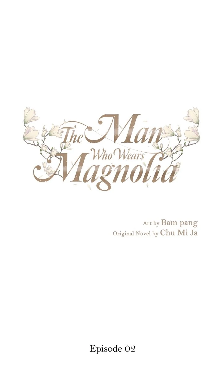 The Man Who Wears Magnolia - Chapter 2