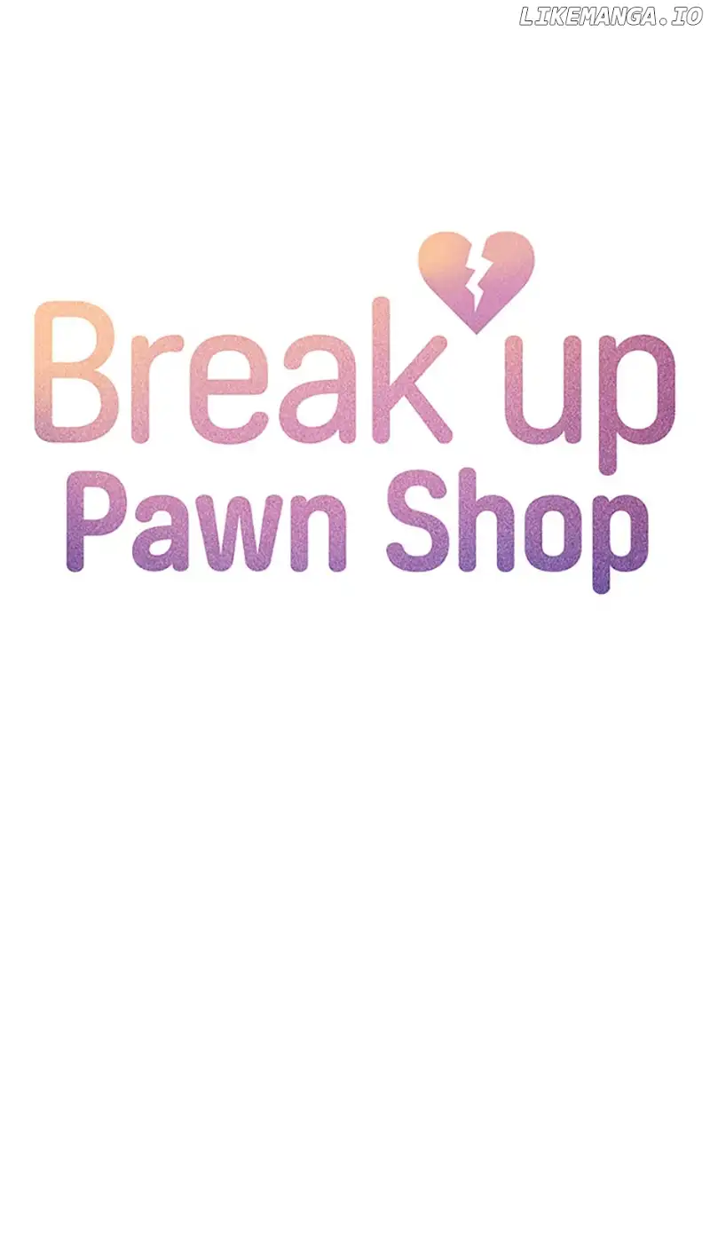 Break Up Pawn Shop - Chapter 44