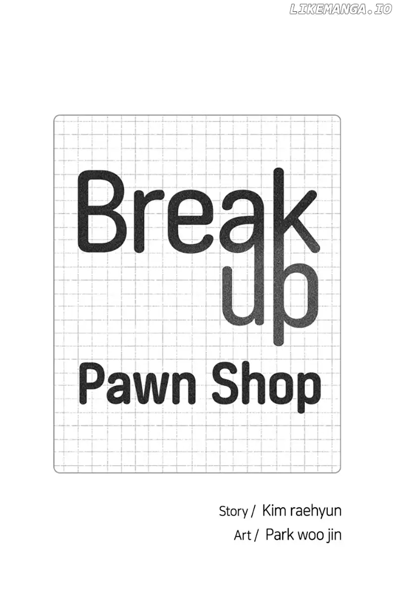 Break Up Pawn Shop - Chapter 1