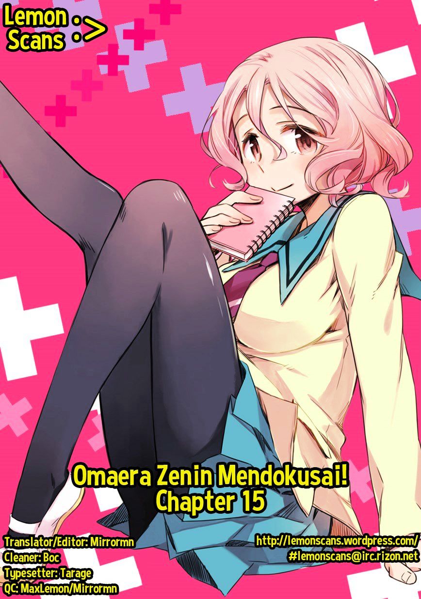 Omaera Zenin Mendokusai! - Chapter 15 : #15