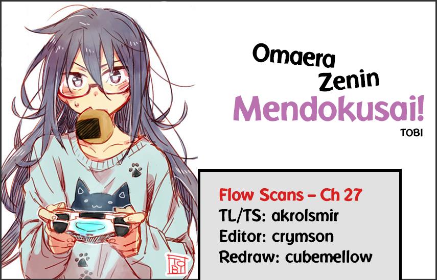 Omaera Zenin Mendokusai! - Chapter 27