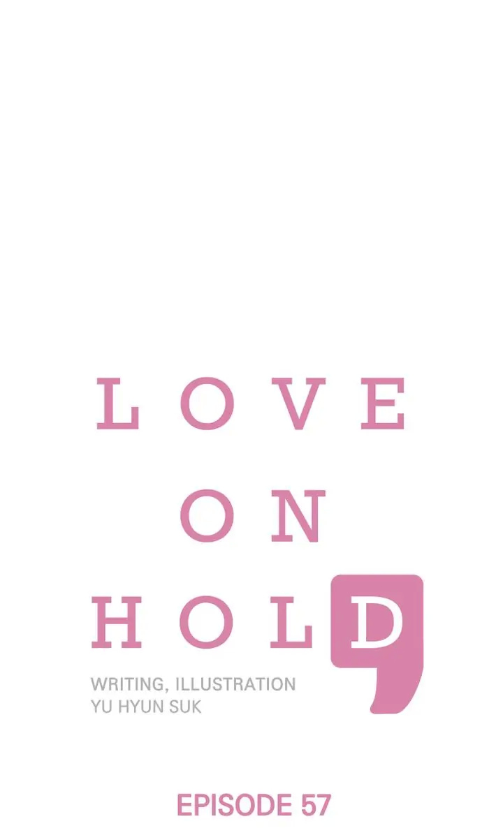 Love On Hold - Chapter 57