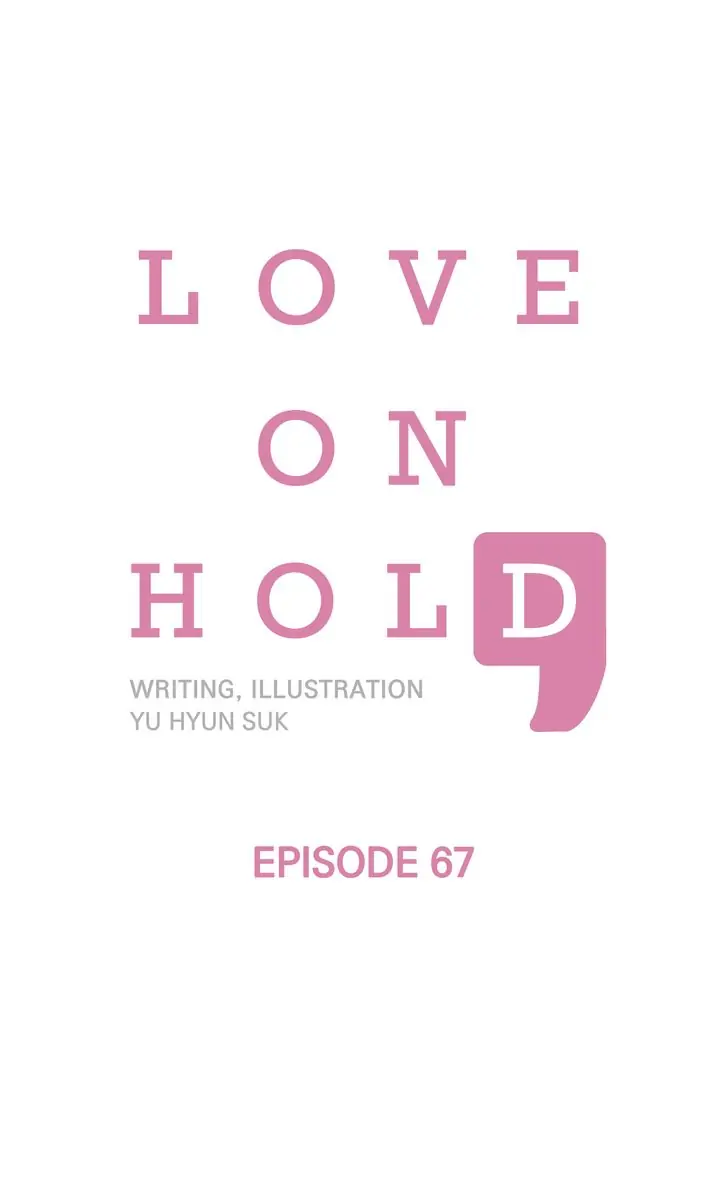 Love On Hold - Chapter 67