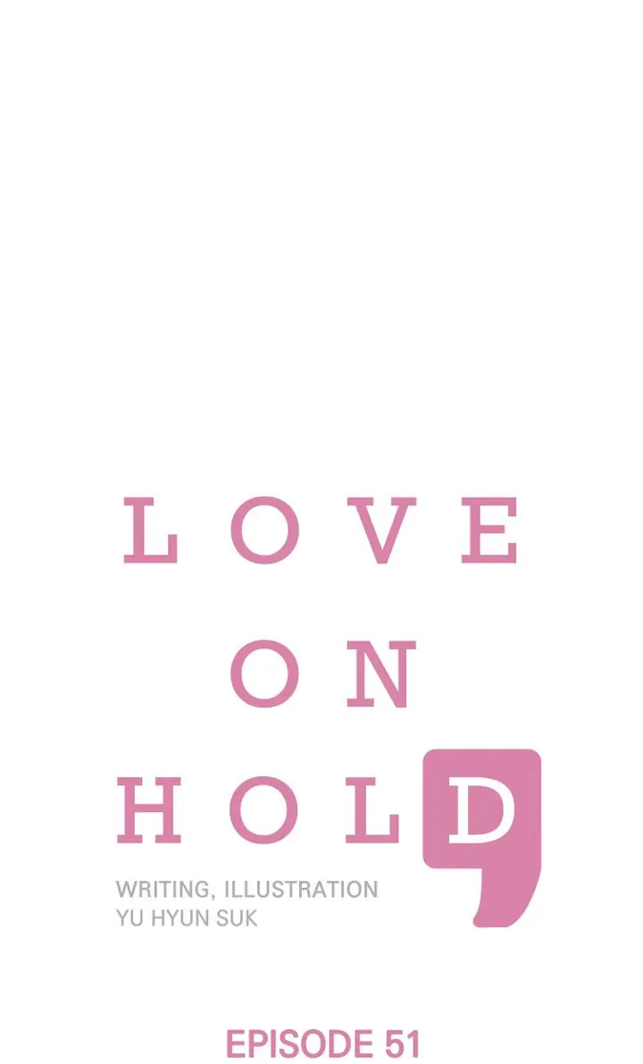 Love On Hold - Chapter 51