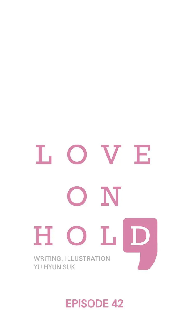 Love On Hold - Chapter 42