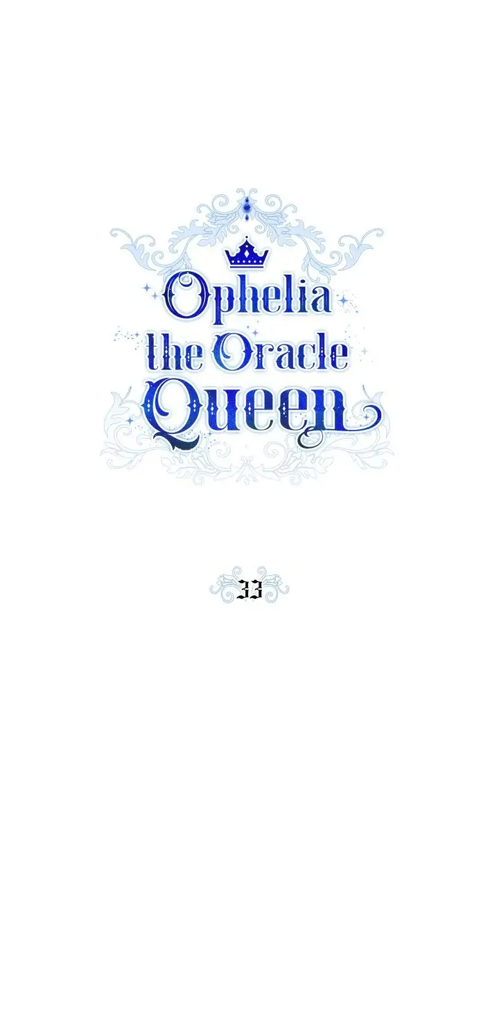 Ophelia The Oracle Queen - Chapter 33