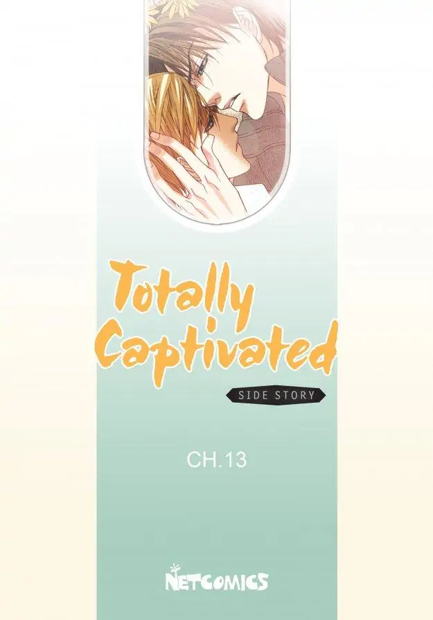 Totally Captivated – Side Stories - Chapter 13