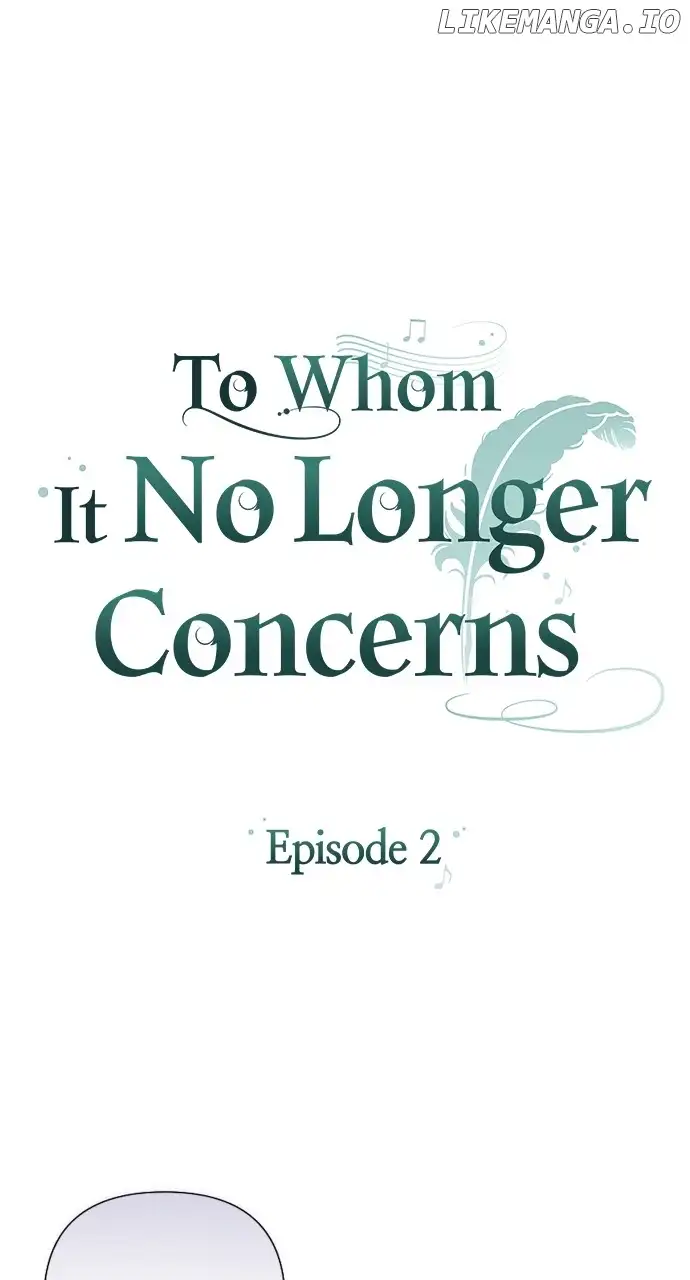 To Whom It No Longer Concerns - Chapter 2