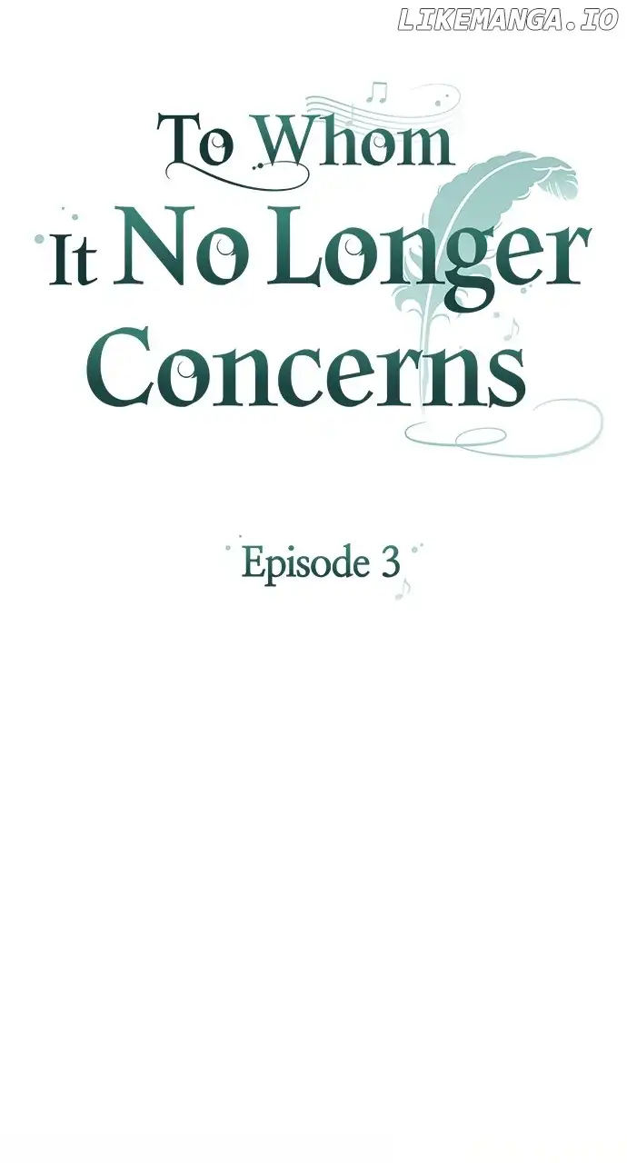 To Whom It No Longer Concerns - Chapter 3