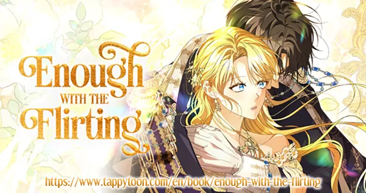 Enough With The Flirting - Chapter 24